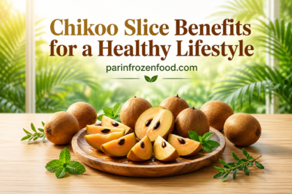 Chikoo Slice Benefits for a Healthy Lifestyle