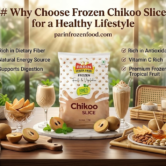 Why Choose Frozen Chikoo Slice for a Healthy Lifestyle